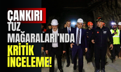 Çankırı Tuz Mağaraları’nda Kritik İnceleme!
