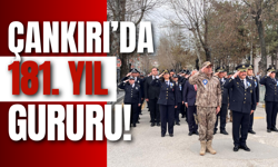 Çankırı’da 181. Yıl Gururu!