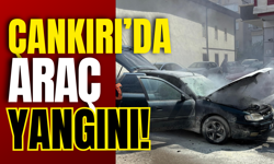 Çankırı’da Araç Yangını!