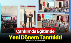 Çankırı’da Eğitimde Yeni Dönem Tanıtıldı!