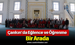 Çankırı’da Eğlence ve Öğrenme Bir Arada