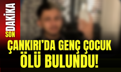 Çankırı’da Genç Çocuk Ölü Bulundu!