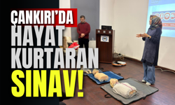 Çankırı’da Hayat Kurtaran Sınav!