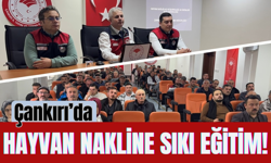 Çankırı’da Hayvan Nakline Sıkı Eğitim!