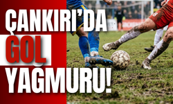 Çankırı’da Gol Yağmuru!