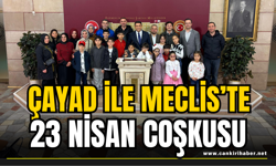 ÇAYAD ile Meclis’te 23 Nisan Coşkusu