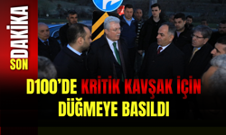 D100’de Kritik Kavşak İçin Düğmeye Basıldı