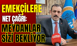 Emekçilere Net Çağrı: Meydanlar Sizi Bekliyor