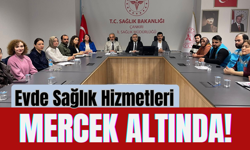 Evde Sağlık Hizmetleri Mercek Altında!