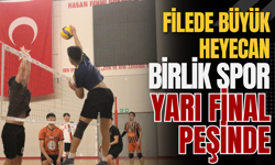 Filede Büyük Heyecan: Birlik Spor Yarı Final Peşinde