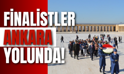 Finalistler Ankara Yolunda!