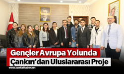 Gençler Avrupa Yolunda: Çankırı’dan Uluslararası Proje