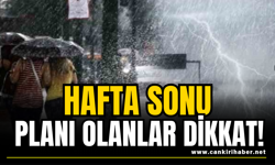 Hafta Sonu Planı Olanlar Dikkat!