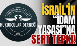 İsrail’in “İdam Yasası”na Sert Tepki!