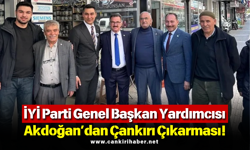İYİ Parti Genel Başkan Yardımcısı Akdoğan’dan Çankırı Çıkarması!