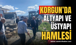 Korgun’da Altyapı ve Üstyapı Hamlesi