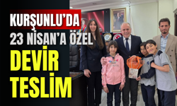 Kurşunlu’da 23 Nisan’a Özel Devir Teslim