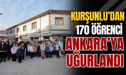 Kurşunlu’dan 170 Öğrenci Ankara’ya Uğurlandı