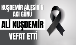 Kuşdemir Ailesinin Acı Günü: Ali Kuşdemir Vefat Etti