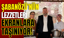 Şabanözü’nün Lezzetleri Ekranlara Taşınıyor!