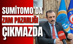 Sumitomo’da Zam Pazarlığı Çıkmazda