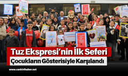 Tuz Ekspresi’nin İlk Seferi Çocukların Gösterisiyle Karşılandı