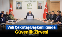 Vali Çakırtaş Başkanlığında Güvenlik Zirvesi
