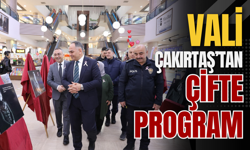 Vali Çakırtaş’tan Çifte Program