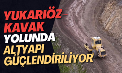Yukarıöz–Kavak Yolunda Altyapı Güçlendiriliyor