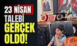 23 Nisan Talebi Gerçek Oldu!