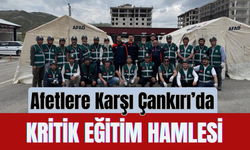 Afetlere Karşı Çankırı’da Kritik Eğitim Hamlesi