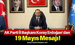AK Parti İl Başkanı Koray Erdoğan’dan 19 Mayıs Mesajı!