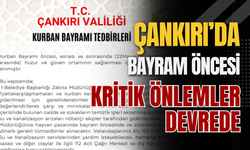 Bayram Öncesi Çankırı’da Kritik Önlemler Devrede