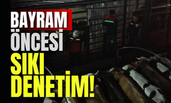 Bayram Öncesi Sıkı Denetim!