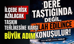 İlçede Risk Azalacak: Taşkın Tehlikesine Karşı Büyük Adım