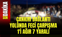 Çankırı Bağlantı Yolunda Feci Çarpışma: 1'i Ağır 7 Yaralı