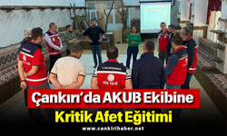 Çankırı’da AKUB Ekibine Kritik Afet Eğitimi