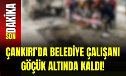 Çankırı’da Belediye Çalışanı Göçük Altında Kaldı!