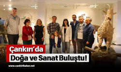 Çankırı’da Doğa ve Sanat Buluştu!