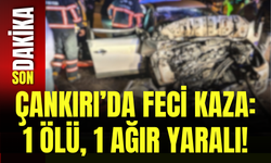 Çankırı’da Feci Kaza: 1 Ölü, 1 Ağır Yaralı!