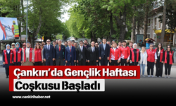 Çankırı’da Gençlik Haftası Coşkusu Başladı