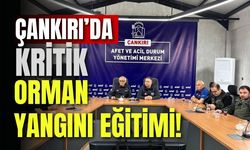Çankırı’da Kritik Orman Yangını Eğitimi!