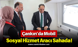 Çankırı’da Mobil Sosyal Hizmet Aracı Sahada!