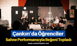 Çankırı’da Öğrenciler Sahne Performansıyla Beğeni Topladı