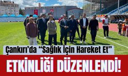 Çankırı’da “Sağlık İçin Hareket Et” Etkinliği Düzenlendi!