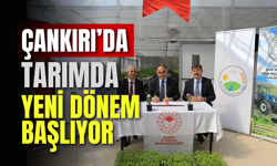 Çankırı’da Tarımda Yeni Dönem Başlıyor