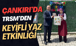Çankırı’da TRSM’den Keyifli Yaz Etkinliği