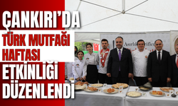Çankırı’da Türk Mutfağı Haftası Etkinliği Düzenlendi