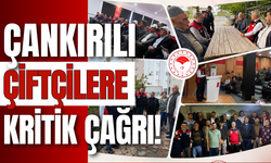 Çankırılı Çiftçilere Kritik Çağrı!