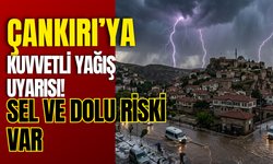 Çankırı’ya Kuvvetli Yağış Uyarısı! Sel ve Dolu Riski Var
